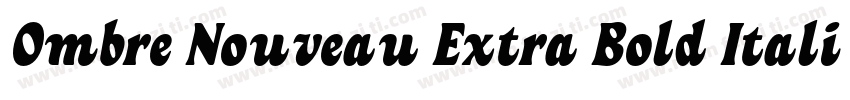 Ombre Nouveau Extra Bold Italic字体转换